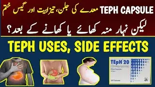 Teph 20mg Capsule Uses In Urdu | Teph 40mg Capsule Uses In Urdu