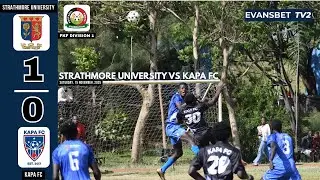 Strathmore University vs KAPA FC | FKF Div 1 Zone A | 15 -11-2025