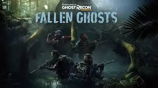 Ghost Recon Wildlands - Fallen Ghost
