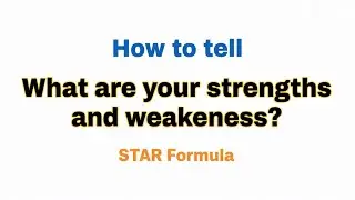 What are your strengths and Weaknesses? | Interview Important Questions