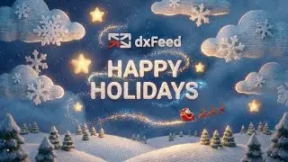 dxFeed: Powered by Data, Seasoned with Holiday Spirit