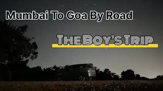 Mumbai to Goa Road Trip via NH66 | Finally The Boy&rsquo;s | Goa in ? hrs