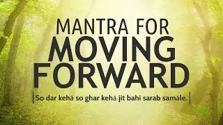Mantra for Moving Forward - So Dar Kehā  | DAY 28 of 40 DAY SADHANA