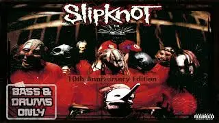 Slipknot - SIC - Bass, Drums and Percussion Only (Studio Version)
