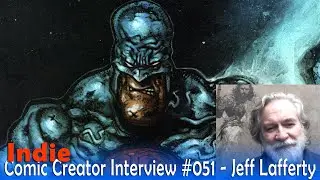 Indie Creator Exchange 051 Interviews Jeff Lafferty | Painter, Beserkonaut, Stop Motion Animator