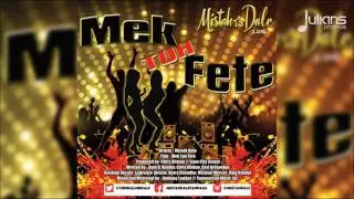 Mistah Dale - Mek Tuh Fete 