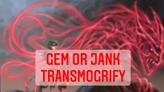 Mtg arena - Gem or Jank: Transmogrify.