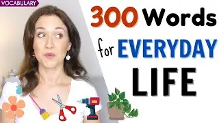 300 Words for Everyday Life | English Vocabulary