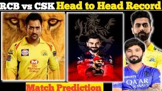 CSK vs RCB Match prediction | Head to Head Record | Channai super Kings vs RCB  | ipl 2025 !