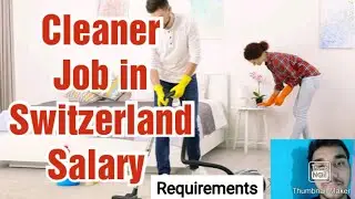 Cleaning job in Switzerland,Salary, Requirements,10th pass,with all details