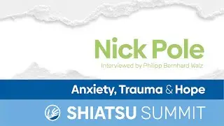 SHIATSU SUMMIT VIENNA: INTERVIEW WITH NICK POLE
