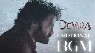 Devara emotional bgm | devara climax emotional bgm|devara bgm | devara climax bgm|devara climax