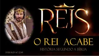 A HIST&Oacute;RIA DOS REIS DE ISRAEL - O REI ACABE - O PIOR REI DE ISRAEL - #NOVELAREIS #NOVANOVELADARECORD