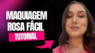 Maquiagem Rosa Perfeita: Fácil, Linda e Pra Arrasar! | Tutorial Completo - Maiara Orben