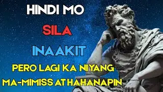 SIGURADONG MA-MIMISS KA NIYA LAGI, PAG GINAWA MO ITO! | Pinoy Stoicism