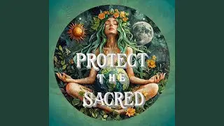Protect The Sacred