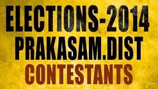 Know Your Leader - Seemandhra - Prakasam District Contestants