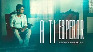 Raony Farsura - A Ti Esperar