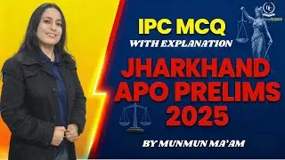 IPC MCQ With Explanation For Jharkhand APO Prelims 2025 | Full Syllabus Practice Series part-17