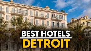 Best Hotels In Detroit, Usa - Top 5 Picks For Any Budget