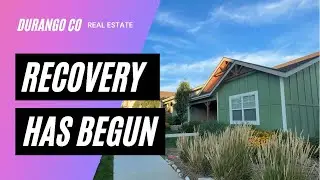 Recovery has begun?! Durango Colorado Real Estate Market Update