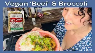 Vegan 'Beef' & Broccoli (Using Butler Soy Curls)