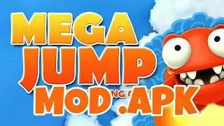 Как: скачать Mega Jump MOD (файл .APK) [НЕОГРАНИЧЕННОЕ КОЛИЧЕСТВО МУЛЬТИМЕДИА]
