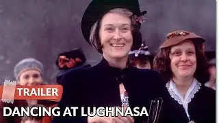 Dancing at Lughnasa (1998) Trailer | Meryl Streep | Michael Gambon