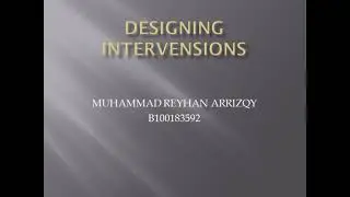 Designing Interventions