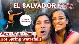 Salto de Malacatiupan | El Salvador Travel Vlog | Indians in Latin America | Hot Springs Waterfalls