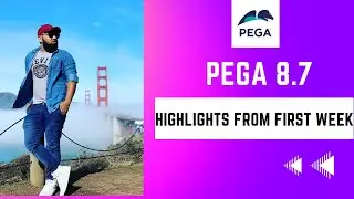 Pega 8.7 | Основные моменты первой недели занятий
