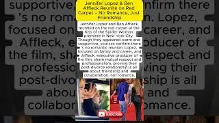 Jennifer Lopez & Ben Affleck Reunite on Red Carpet &mdash; No Romance, Just Respect ✨ #celebritynews