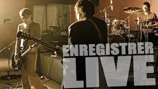 ENREGISTRER LIVE