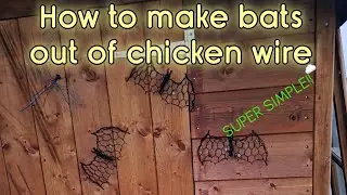 Easy Tutorial On how to make bats out of chicken wire! 