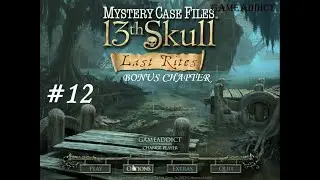 MYSTERY CASE FILES 13th Skull COLLECTORS EDITION (No Hints Used) : Bonus Chapter
