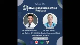 How To Pay Off $386K In Student Loans And Start Building Real Wealth With Dr. Yasser Rodriguez