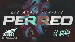 Los Audio Kimikos, La Kikada, & Joniel - Perreo (Cover Video)