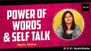 Power of Words & Self Talk in Hindi - पावर ऑफ़ वर्ड्स एंड सेल्फ टॉक इन हिंदी | Shaina Kochar