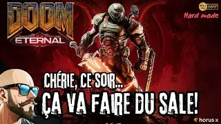 DOOM ETERNAL L' IND&Eacute;TR&Ocirc;NABLE DOOM SLAYER HARD MODE #LETSPLAY FR EP19