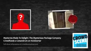 Mysteries Made To Delight: The Mysterious Package Company Crowdfunds a Conundrum on Kickstarter