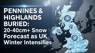 Pennines & Highlands Buried: 20&ndash;40cm+ Snow Forecast as UK Winter Intensifies#UKWeather#WinterStorm