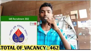 IARI (Indian Agriculture Research Institute)ASSISTANT  post 2022. TOTAL VACANCY 462.full information