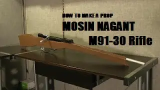 How to make a Prop Mosin Nagant M91-30 Rifle