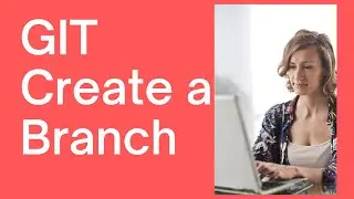 GIT | CREATE A BRANCH