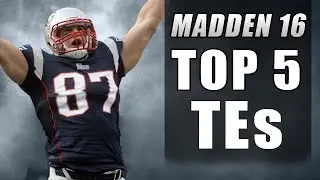 Madden 16 - Top 5 Tight Ends