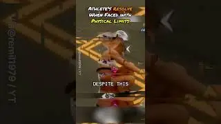 Athlete's Resolve When Faced with Physical Limits