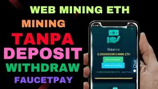 BARU 1 HARI WEB MINING ETH TANPA DEPOSIT 2025 VIA FAUCETPAY !! MINING ETH 2025