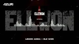 Lemon Adisa - Ele Won (Official Audio)