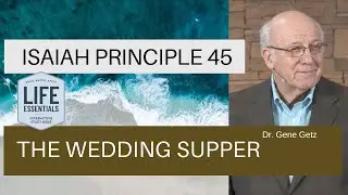Isaiah Principle 45: The Wedding Supper