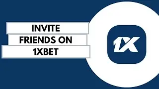 How To Invite Friends On 1xBet